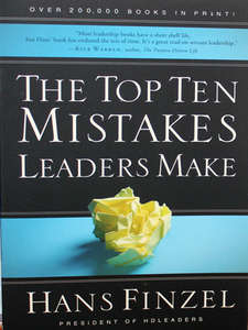 The Top Ten Mistakes Leaders Make