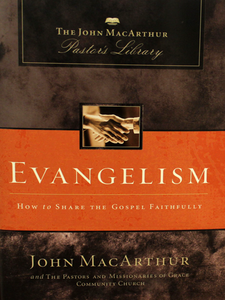 8. Evangelism: How to Share the Gospel Faithfully