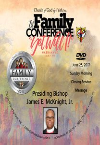 2017 Family Conference:  Bishop James E. McKnight, Jr. (DVD)