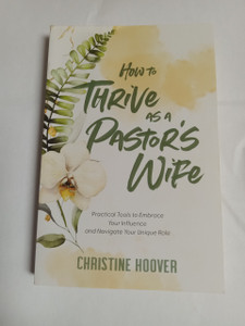 How to Thrive as a Pastor's Wife (Course ID: TPW201)