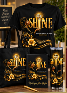 SHINE - BUNDLE (Tshirt, Totebag, Journal, Tumbler) (10% Savings)