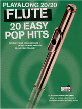 Playalong 20/20 - 20 Easy Pop Hits for Flute & Downloaded Backing Tracks 