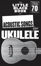 Acoustic Songs for Ukulele - Little Black Book Series