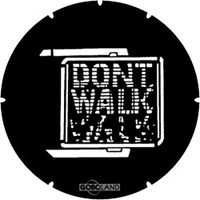 Don't Walk (Goboland)