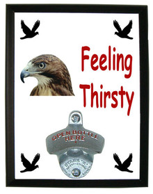 Hawk Feeling Thirsty Bottle Opener Plaque