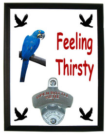 Macaw Feeling Thirsty Bottle Opener Plaque