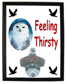 White Owl Feeling Thirsty Bottle Opener Plaque