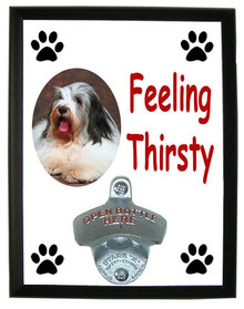 Bearded Collie Feeling Thirsty Bottle Opener Plaque