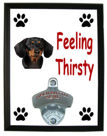 Dachshund Feeling Thirsty Bottle Opener Plaque