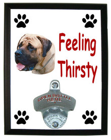 Mastiff Feeling Thirsty Bottle Opener Plaque