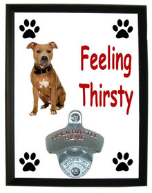 Pitbull Feeling Thirsty Bottle Opener Plaque