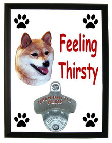 Shiba Inu Feeling Thirsty Bottle Opener Plaque