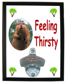 Beaver Feeling Thirsty Bottle Opener Plaque