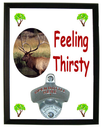 Elk Feeling Thirsty Bottle Opener Plaque