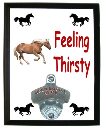 Haflinger Feeling Thirsty Bottle Opener Plaque