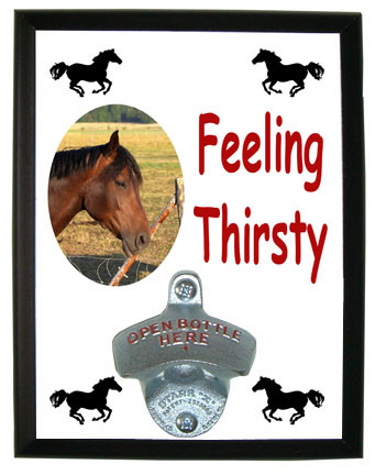 Horse Feeling Thirsty Bottle Opener Plaque