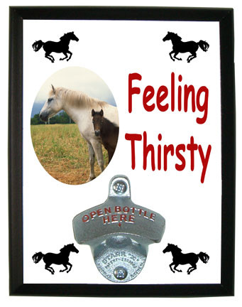 Horse Feeling Thirsty Bottle Opener Plaque