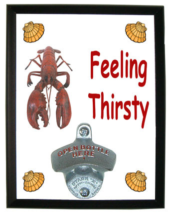 Lobster Feeling Thirsty Bottle Opener Plaque