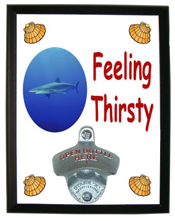 Shark Feeling Thirsty Bottle Opener Plaque