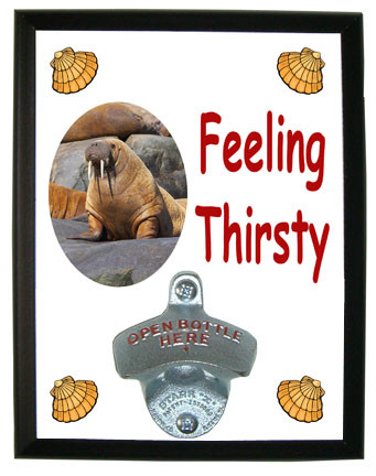 Walrus Feeling Thirsty Bottle Opener Plaque