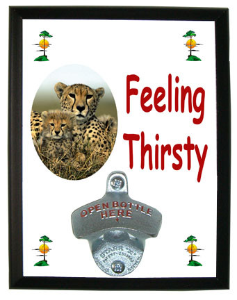 Cheetah Feeling Thirsty Bottle Opener Plaque
