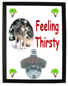 Wolf Feeling Thirsty Bottle Opener Plaque