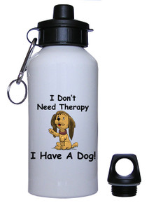 I Don't Need Therapy Dog: Water Bottle