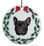 French Bulldog Porcelain Holly Wreath Christmas Ornament