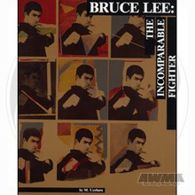 AWMA® Book:  Bruce Lee:  The Incomparable Fighter