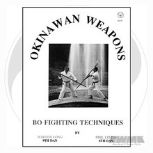 AWMA® Okinawan Weapons: Bo Fighting Techniques Book