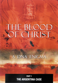 THE BLOOD OF CHRIST - Part 1 - A DNA ENIGMA