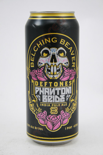 Belching Beaver Deftones Phantom Bride IPA 16fl oz