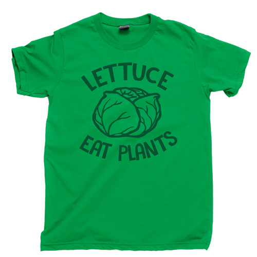 Lettuce Eat Plants T Shirt Vegetarian Vegan Veggie Lover Organic Plant Garden Herbivore Kale Irish Green Tee