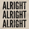 Alright Alright Alright T Shirt Matthew Mcconaughey Dazed And Confused Movie Tee