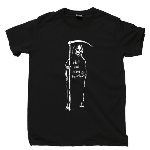 Grim Reaper Black T Shirt Chill Out I Came To Party Tee