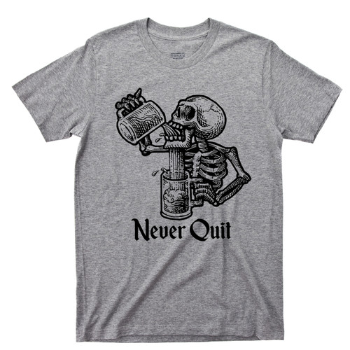 Never Quit Sport Gray T Shirt Beer Mug Drinking Skeleton Tattoo Tee