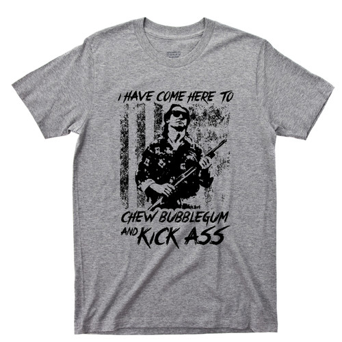 They Live Sport Gray T Shirt I Have Come Here To Chew Bubblegum And Kick Ass Rowdy Roddy Piper John Carpenter Movie Tee