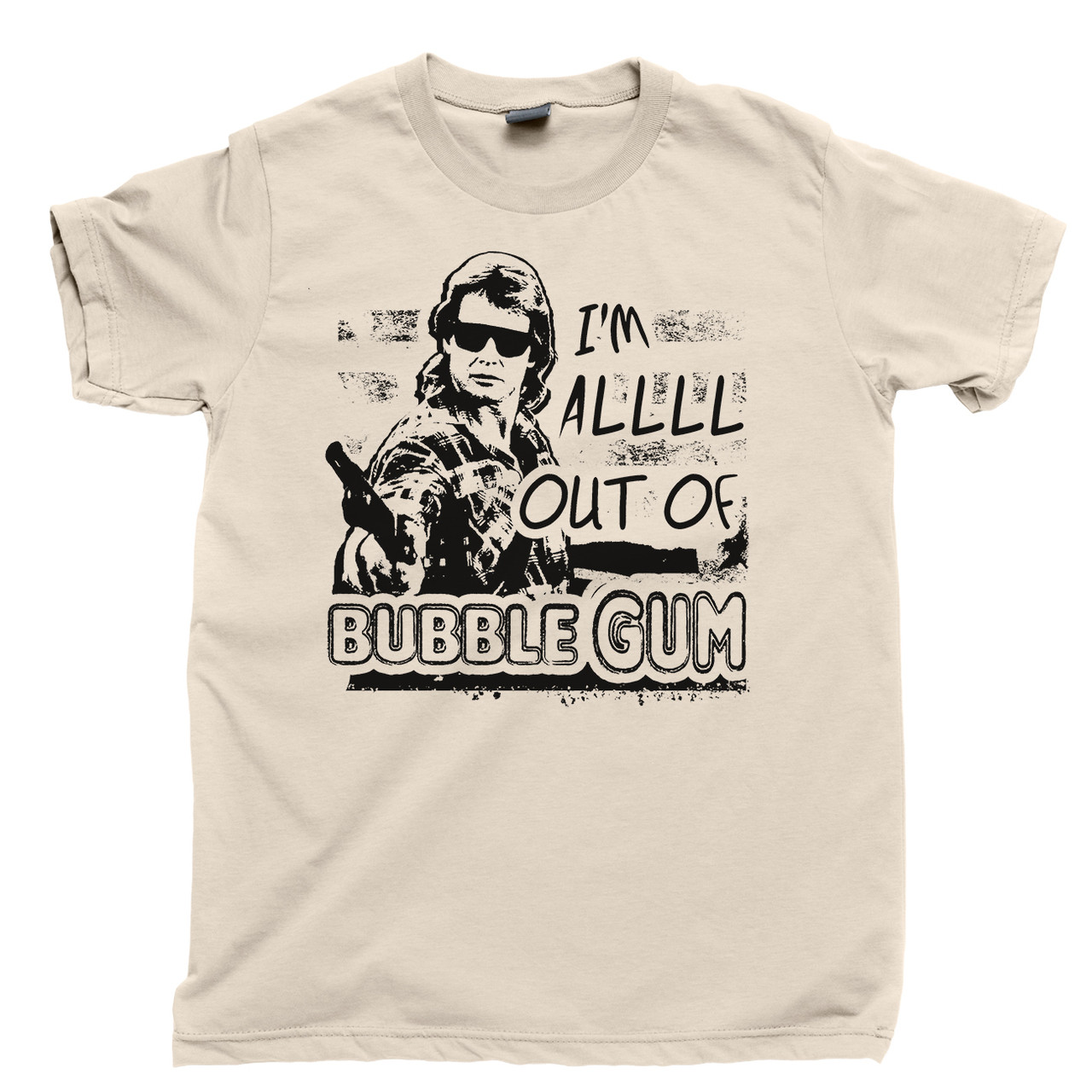 ironie Harnas maximaliseren I'm All Out Of Bubblegum T Shirt - Rowdy Roddy Piper, John Carpenter They  Live Movie Tee
