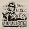 I’m All Out Of Bubblegum Tan T Shirt Rowdy Roddy Piper They Live Movie Tee