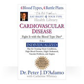 Cardiovascular Disease: Fight It with the Blood Type Diet(S/C)