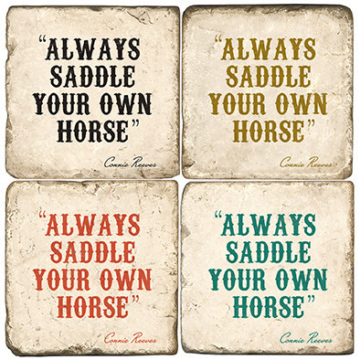 Famous quote from America's oldest cowgirl, Connie Reeves.