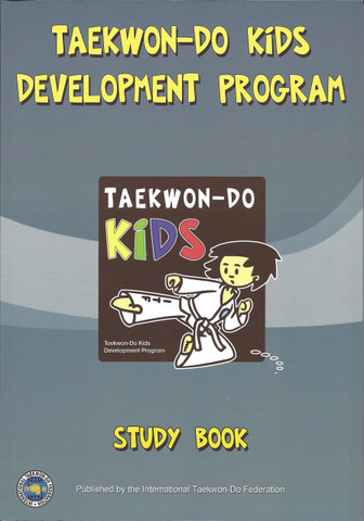 Taekwon-Do Kids Development Program - Study Book