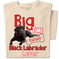 Big Time Black Labrador Lover | Personalized T-shirt