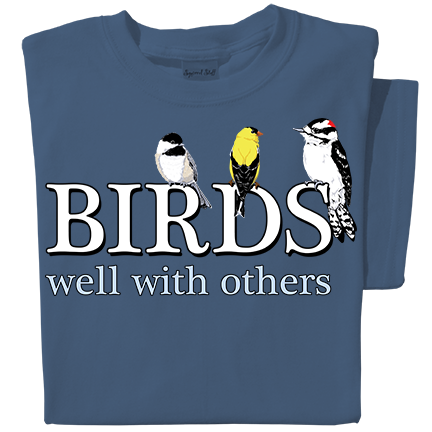 Birds well with others t-shirt