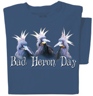 Bad Heron Day T-shirt | Funny Bird Tee