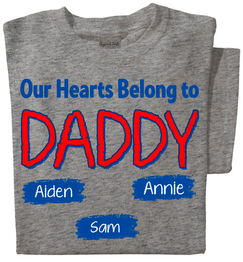 Our Hearts Belong to Daddy Personalized T-shirt