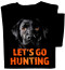 Let's Go Hunting T-shirt | Black Labrador Dog Shirt