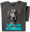 Let's Go Running T-shirt | Weinheimern Dog Shirt