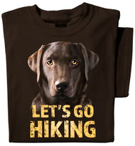 Let's Go Hiking T-shirt | Chocolate Labrador Dog Shirt