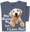 Hey Excuse Me, but I love you | Funny Dog T-shirt